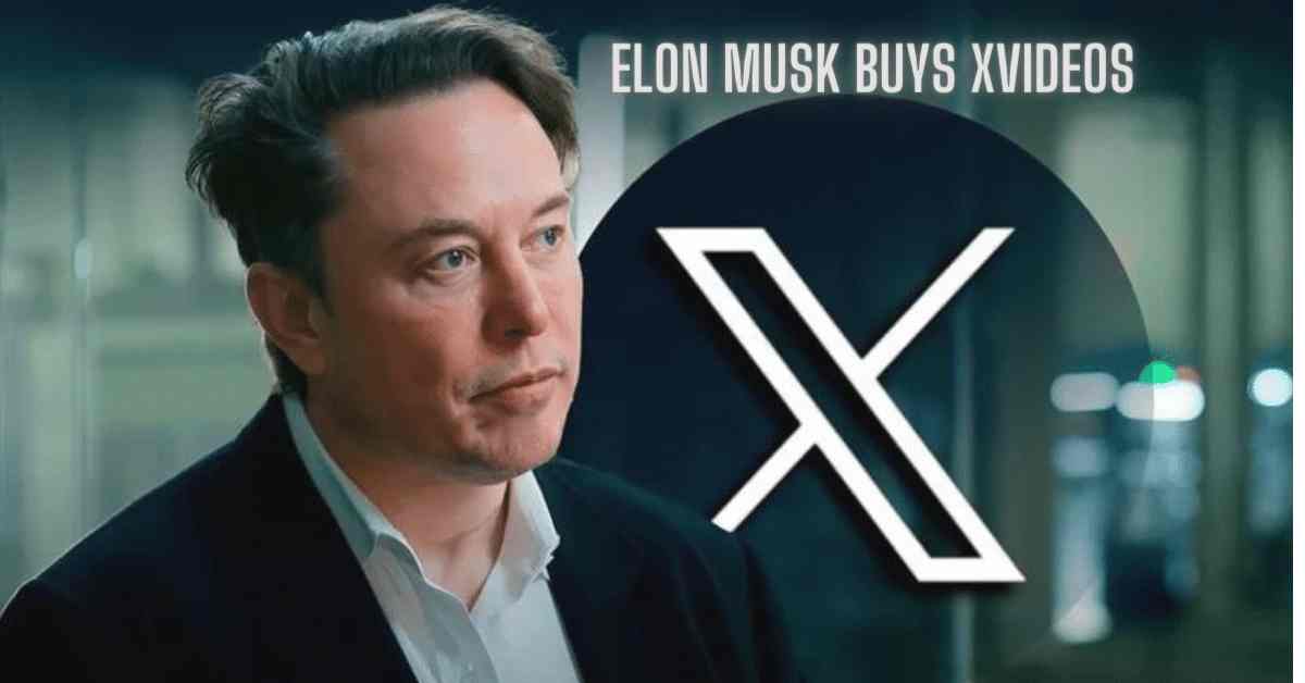 Elon Musk Buys xVideos: A Surprising Move in the Tech World