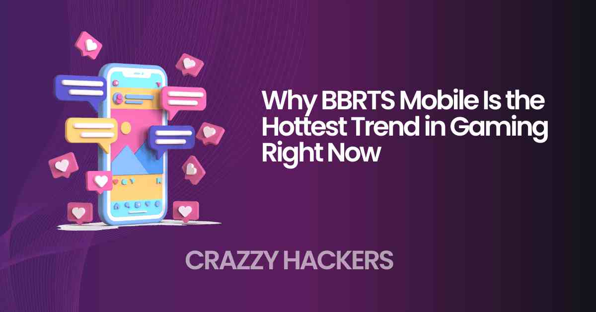 Why BBRTS Mobile Is the Hottest Trend in Gaming Right Now