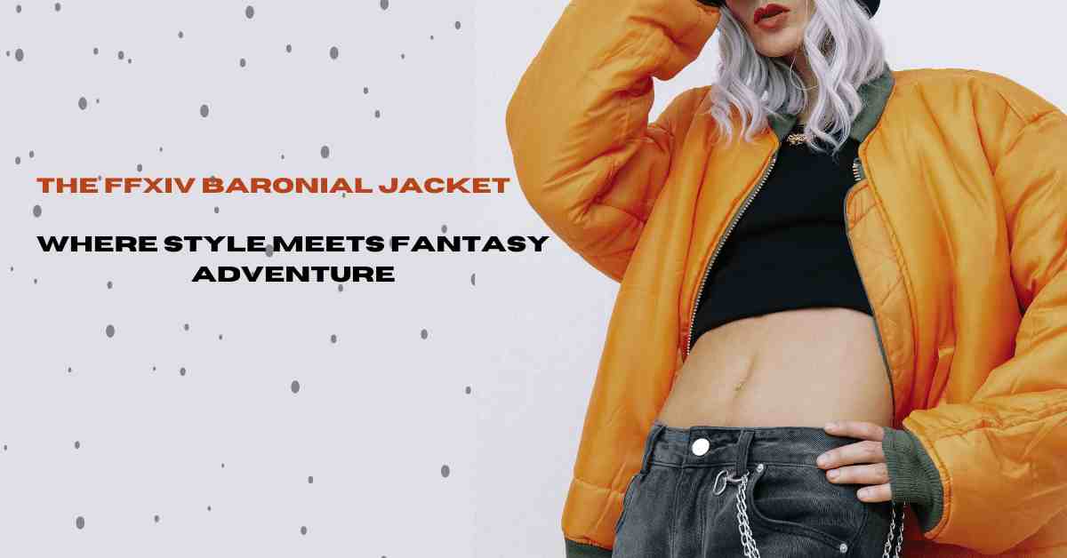 The FFXIV Baronial Jacket: Where Style Meets Fantasy Adventure